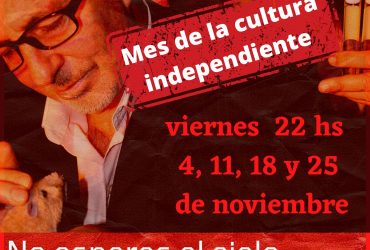 No esperes el cielo  Todos los viernes de noviembre 22 hs